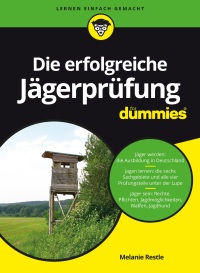 Cover image: Die erfolgreiche Jägerprüfung für Dummies 1st edition 9783527714858