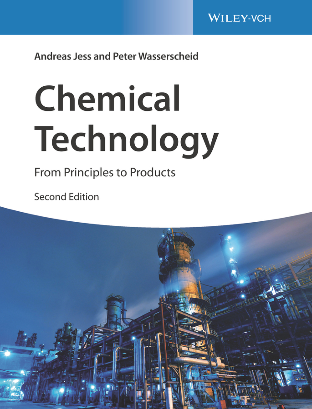 Chemical Technology From Principles to Products 2nd Edition