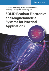 صورة الغلاف: SQUID Readout Electronics and Magnetometric Systems for Practical Applications 1st edition 9783527344888