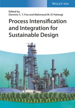 Cover image: Process Intensification and Integration for Sustainable Design 1st edition 9783527345472
