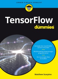 Cover image: TensorFlow f&uuml;r Dummies 1st edition 9783527715473