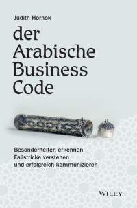 صورة الغلاف: Der Arabische Business Code 1st edition 9783527509690