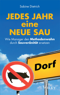 Imagen de portada: Jedes Jahr eine neue Sau 1st edition 9783527509713