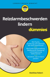 Cover image: Reizdarmbeschwerden lindern für Dummies 1st edition 9783527716043