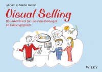 Imagen de portada: Visual Selling: Das Arbeitsbuch f?r Live-Visualisierungen im Kundengespr?ch 1st edition 9783527508853