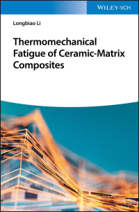 Imagen de portada: Thermomechanical Fatigue of Ceramic-Matrix Composites 1st edition 9783527346370