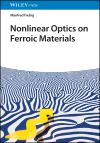 Immagine di copertina: Nonlinear Optics on Ferroic Materials 1st edition 9783527346325