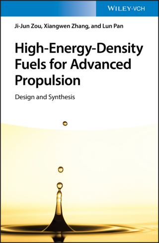صورة الغلاف: High-Energy-Density Fuels for Advanced Propulsion 1st edition 9783527346691