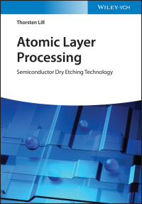 Imagen de portada: Atomic Layer Processing: Semiconductor Dry Etching Technology 1st edition 9783527346684