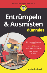 صورة الغلاف: Entrümpeln und Ausmisten für Dummies 1st edition 9783527716388