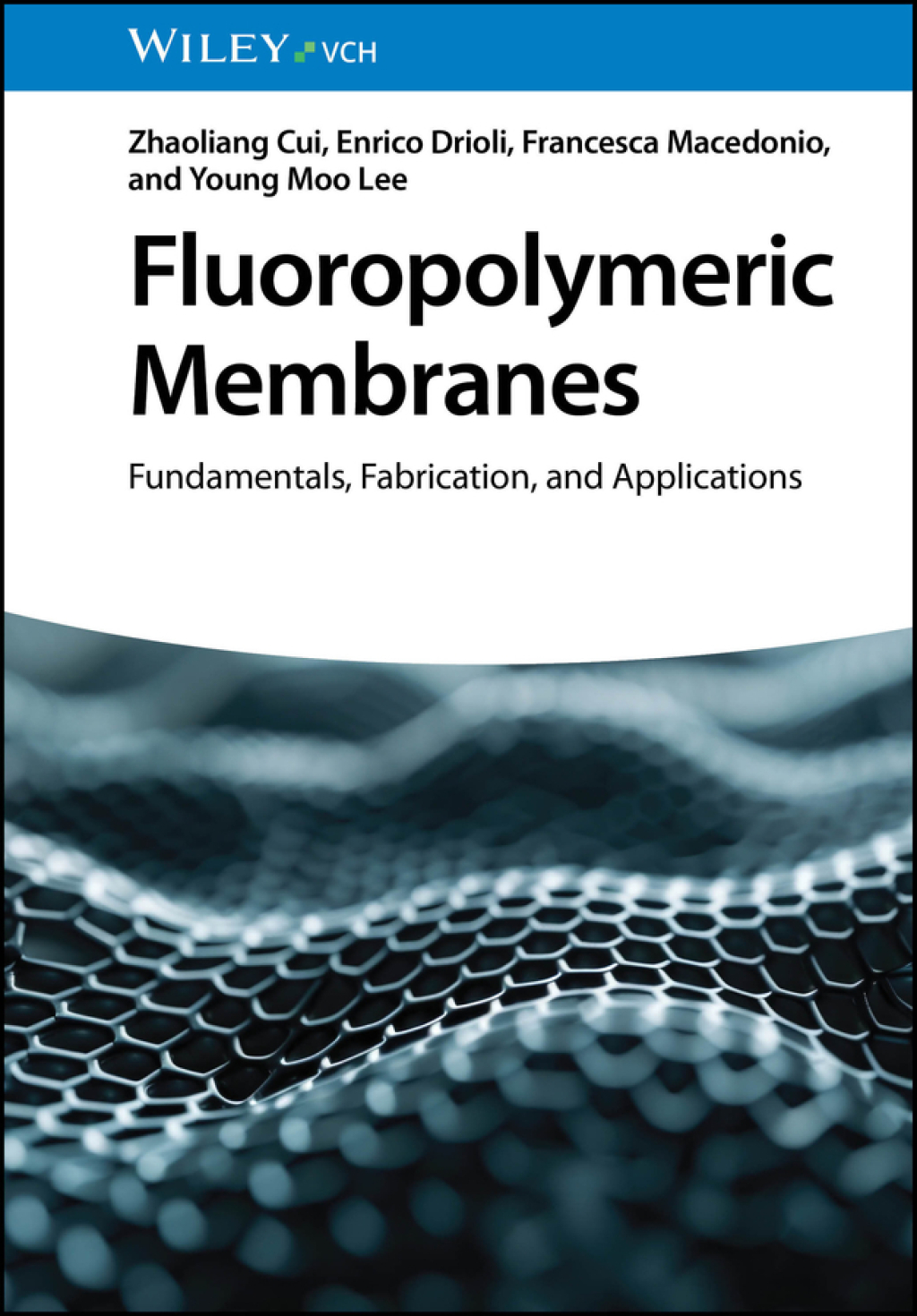 Fluoropolymeric Membranes Fundamentals, Fabrication, and Applications 1st Edition