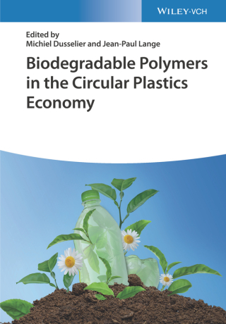Cover image: Biodegradable Polymers in the Circular Plastics Economy 1st edition 9783527347612
