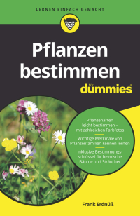 صورة الغلاف: Pflanzen bestimmen für Dummies 1st edition 9783527811793