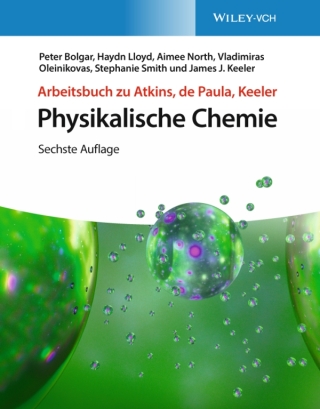 表紙画像: Arbeitsbuch zu Atkins, de Paula, Keeler Physikalische Chemie 6th edition 9783527345519
