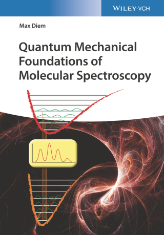 表紙画像: Quantum Mechanical Foundations of Molecular Spectroscopy 1st edition 9783527347926