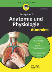 Cover image: &Uuml;bungsbuch Anatomie und Physiologie f&uuml;r Dummies 2nd edition 9783527718085