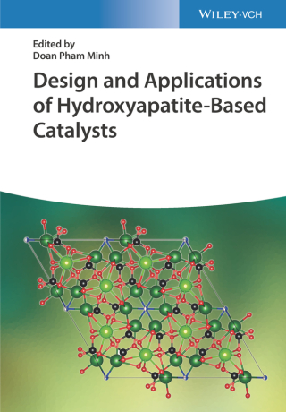 صورة الغلاف: Design and Applications of Hydroxyapatite-Based Catalysts 1st edition 9783527348497