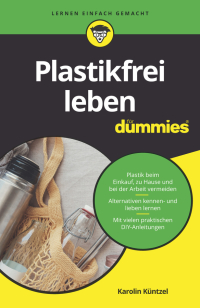 Cover image: Plastikfrei leben für Dummies 1st edition 9783527718177