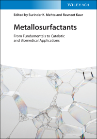 صورة الغلاف: Metallosurfactants: From Fundamentals to Catalytic and Biomedical Applications 1st edition 9783527348688