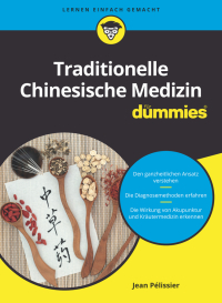 Cover image: Traditionelle Chinesische Medizin für Dummies 1st edition 9783527718337