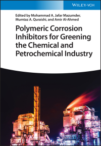 Imagen de portada: Polymeric Corrosion Inhibitors for Greening the Chemical and Petrochemical Industry 1st edition 9783527349920
