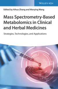 Cover image: Mass Spectrometry-Based Metabolomics in Clinical and Herbal Medicines 1st edition 9783527349913