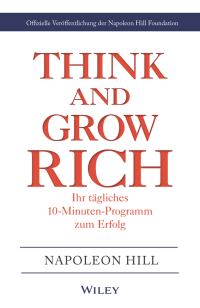 Imagen de portada: Think & Grow Rich - Ihr tägliches 10-Minuten-Programm zum Erfolg 1st edition 9783527510832