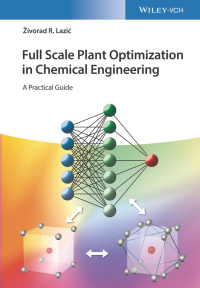 Cover image: Full Scale Plant Optimization in Chemical Engineering 1st edition 9783527350384