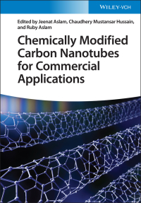 表紙画像: Chemically Modified Carbon Nanotubes for Commercial Applications 1st edition 9783527350728