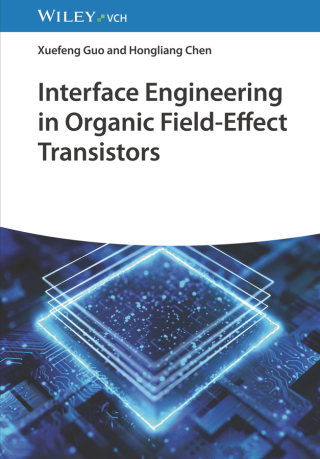 Cover image: Interface Engineering in Organic Field-Effect Transistors 1st edition 9783527351459