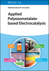 Cover image: Applied Polyoxometalate-Based Electrocatalysis 1st edition 9783527352135