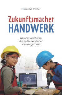 Imagen de portada: Zukunftsmacher Handwerk 1st edition 9783527511495