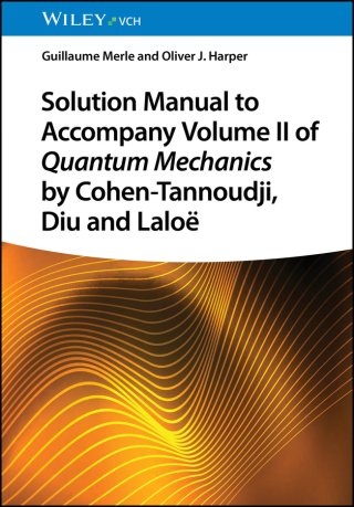 Cover image: Solution Manual to Accompany Volume II of Quantum Mechanics by Cohen-Tannoudji, Diu and Laloë 1st edition 9783527414239