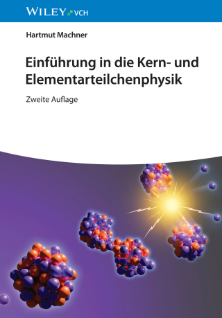 Cover image: Einführung in die Kern- und Elementarteilchenphysik 2nd edition 9783527414321