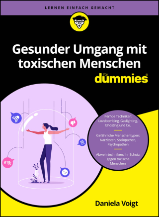 Cover image: Gesunder Umgang mit toxischen Menschen für Dummies 1st edition 9783527722297