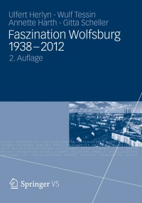 Omslagafbeelding: Faszination Wolfsburg 1938-2012 2nd edition 9783531186641