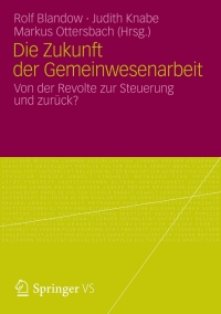 Cover image: Die Zukunft der Gemeinwesenarbeit 9783531187020