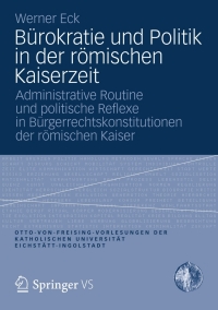 Cover image: Bürokratie und Politik in der römischen Kaiserzeit 9783531187419