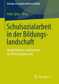 صورة الغلاف: Schulsozialarbeit in der Bildungslandschaft 9783531182551