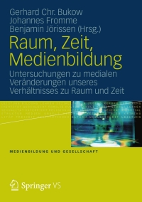 表紙画像: Raum, Zeit, Medienbildung 9783531184715