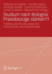 Cover image: Studium nach Bologna: Praxisbezüge stärken?! 9783531185781