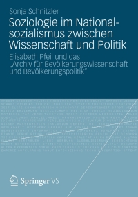 Imagen de portada: Soziologie im Nationalsozialismus zwischen Wissenschaft und Politik 9783531186115