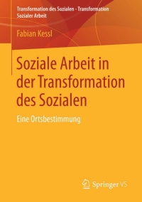 Cover image: Soziale Arbeit in der Transformation des Sozialen 9783531186573