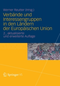 صورة الغلاف: Verbände und Interessengruppen in den Ländern der Europäischen Union 2nd edition 9783531191829