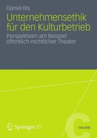 Cover image: Unternehmensethik für den Kulturbetrieb 9783531192321
