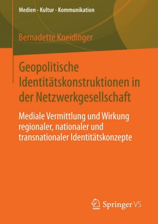 Cover image: Geopolitische Identitätskonstruktionen in der Netzwerkgesellschaft 9783531192529