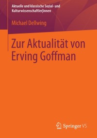 表紙画像: Zur Aktualität von Erving Goffman 9783531192604