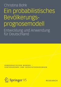 صورة الغلاف: Ein probabilistisches Bevölkerungsprognosemodell 9783531192666