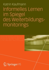 Cover image: Informelles Lernen im Spiegel des Weiterbildungsmonitorings 9783531193847