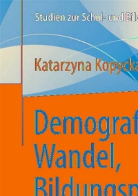 Cover image: Demografischer Wandel, Bildungspolitik und Lehrerbeschäftigung 9783531193984